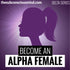 Become An Alpha Female - Delta