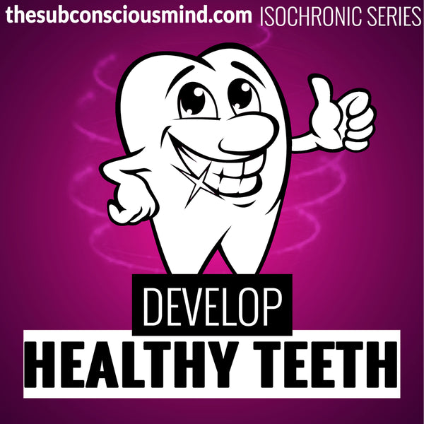 Develop Healthy Teeth - Isochronic