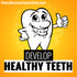 Develop Healthy Teeth