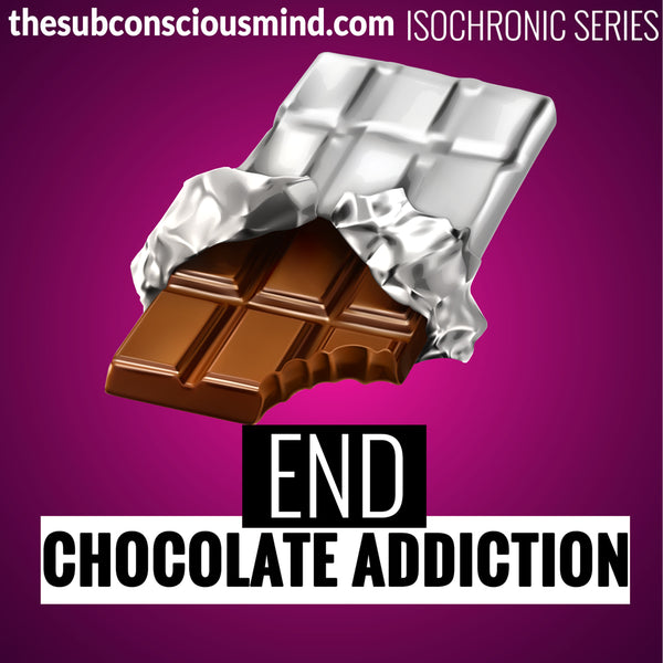 End Chocolate Addiction - Isochronic
