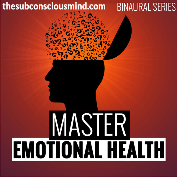 Master Emotional Health - Binaural
