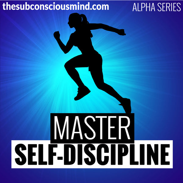 Master Self-Discipline - Alpha