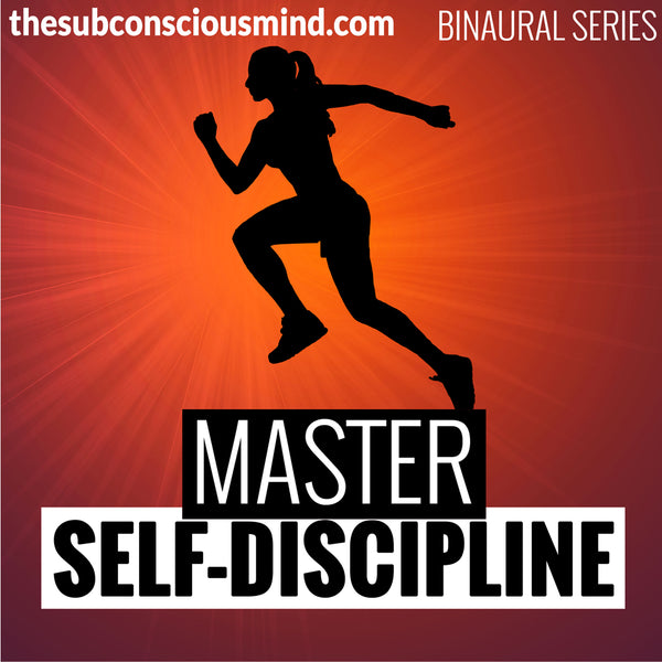 Master Self-Discipline - Binaural