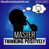 Master Thinking Positvely - Alpha