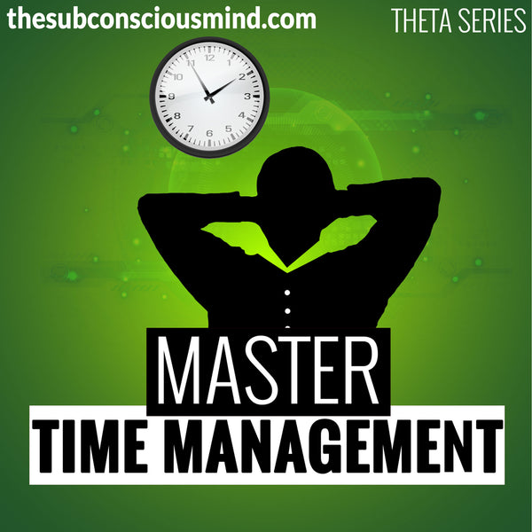 Master Time Management - Theta