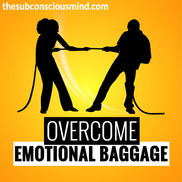 Overcome Emotional Baggage