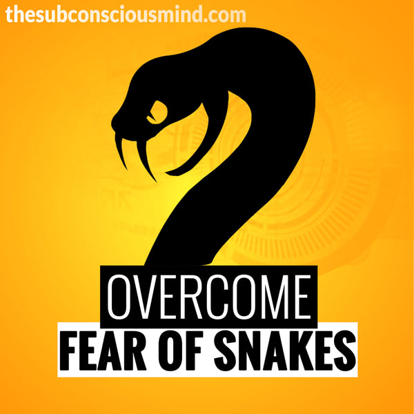Overcome Fear of Snakes