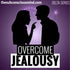 Overcome Jealousy - Delta