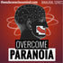 Overcome Paranoia - Binaural