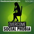 Overcome Social Phobia - Theta